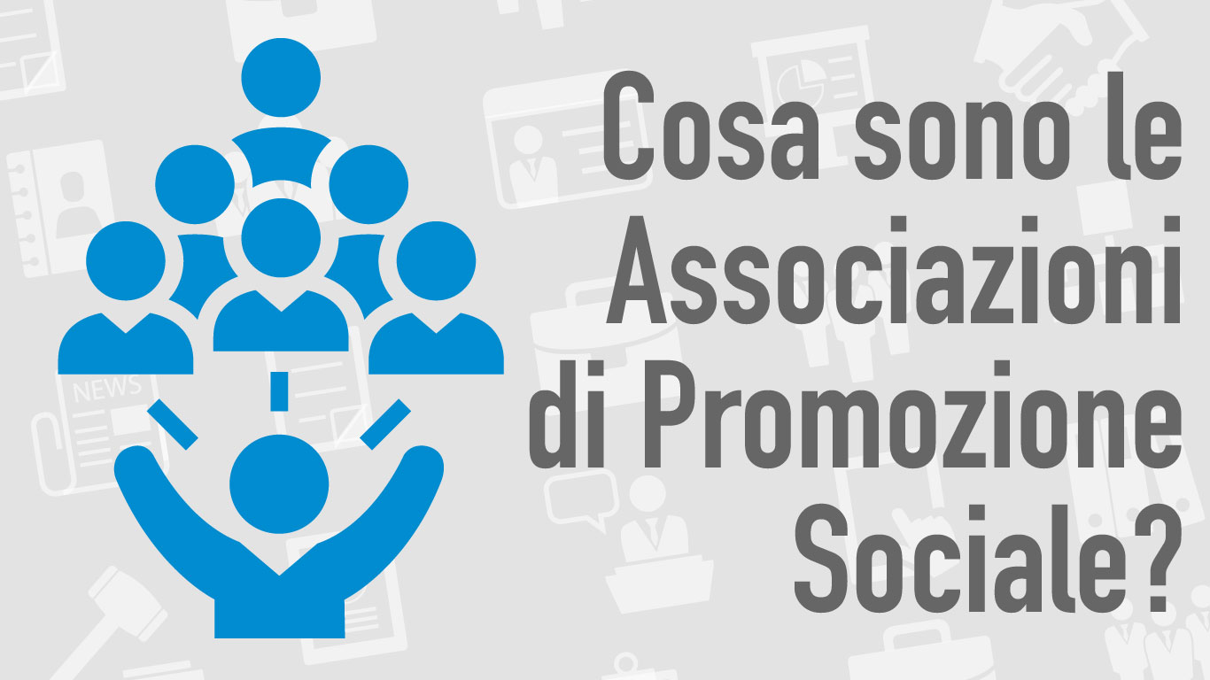 Associazioni Promozione Sociale: caratteristiche