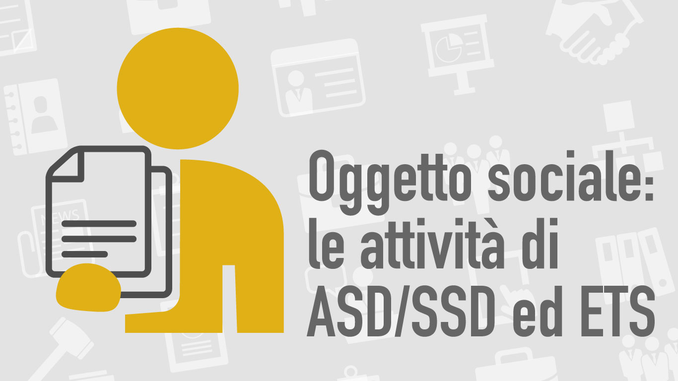 Oggetto sociale: le attività di ASD/SSD ed ETS