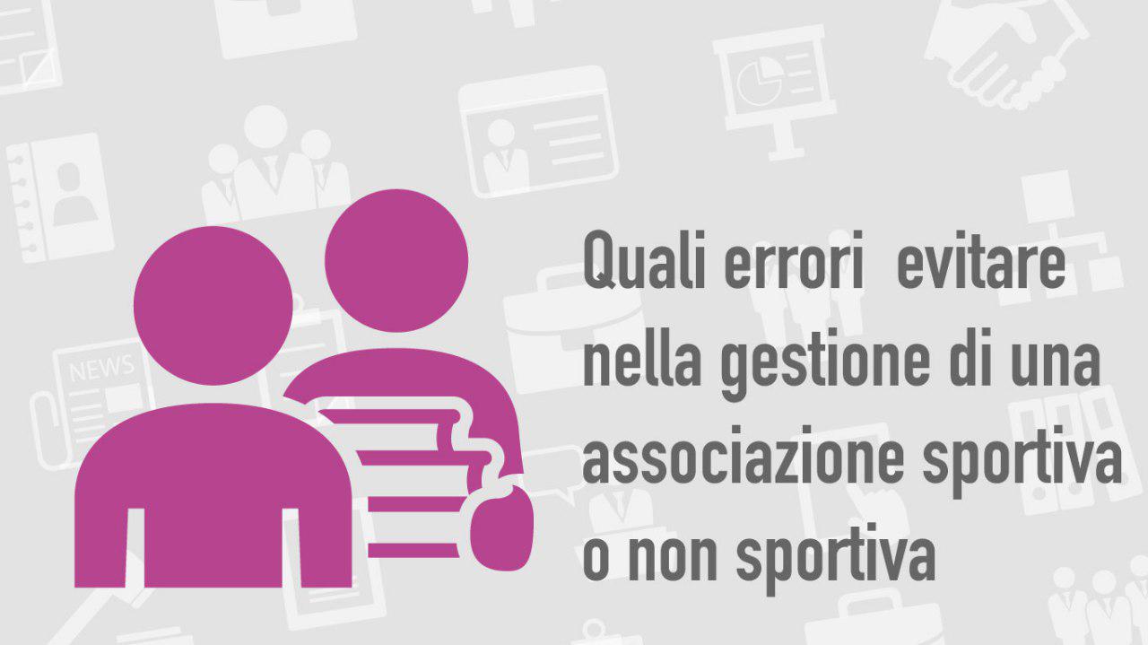 Errori nel gestire un'Associazione Non Profit